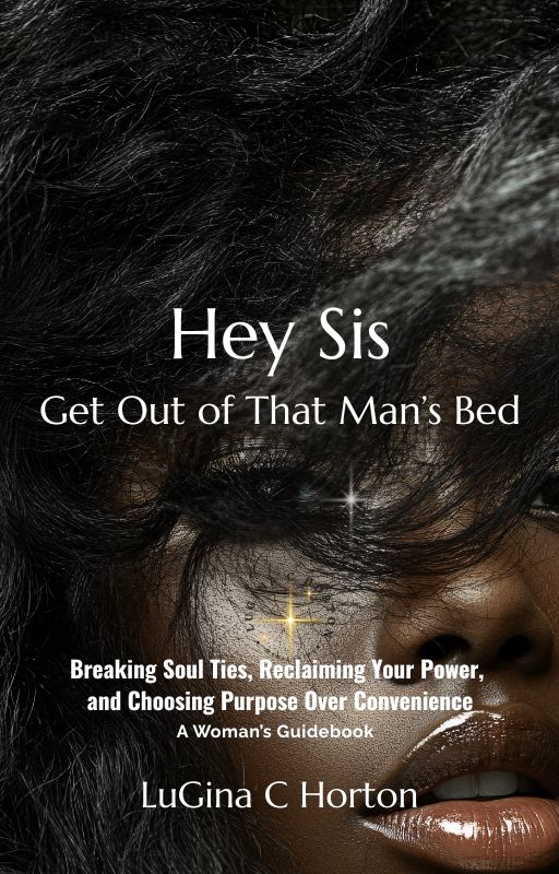 Hey Sis, Get Out of That Man's Bed Guidebook